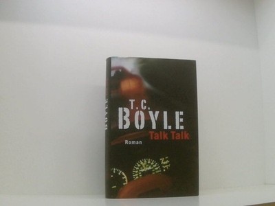 Talk Talk. Roman. T. Coraghessan Boyle: