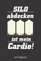 Notizbuch A5 120 Seiten Silo Abdecken Ist Mein Cardio! Schreibheft, Tagebuch