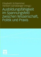 AusbildungsfäHigkeit Im Spannungsfeld Zwischen Wissenschaft, Politik Und Praxis