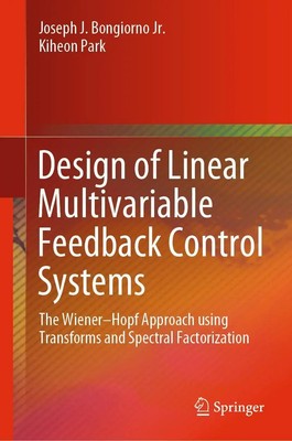 Kiheon Park (u. a.) | Design of Linear Multivariable Feedback Control Systems