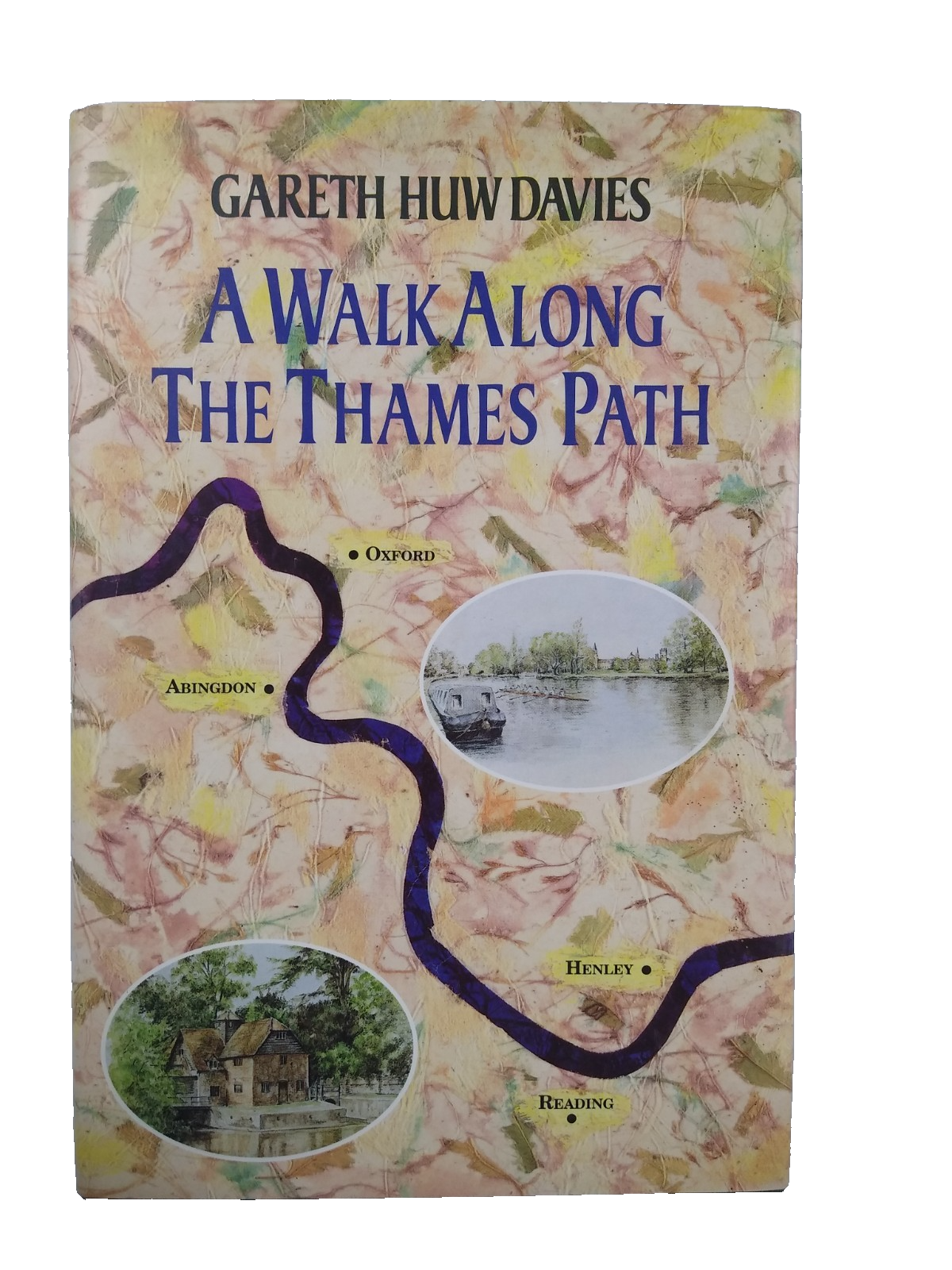 A Walk Along The Thames Path by Gareth Huw Davies  - Hardback 1989 ed.