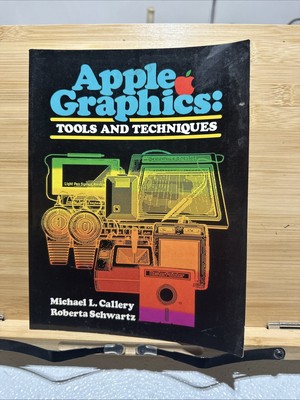 Apple Graphics Tools Techniques Roberta Schwartz Michael Callery Apple Computer