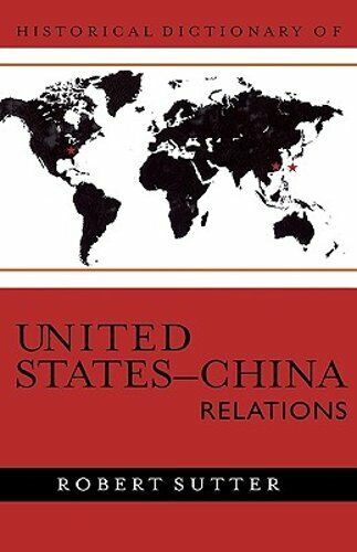 Historisches Wörterbuch der Beziehungen zwischen den USA und China von Robert G. Sutter: Neu - Bild 1 von 1