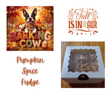 The Barking Cow Old Fashioned Pumpkin Spice Fudge Hand Made Creamy & Delicious