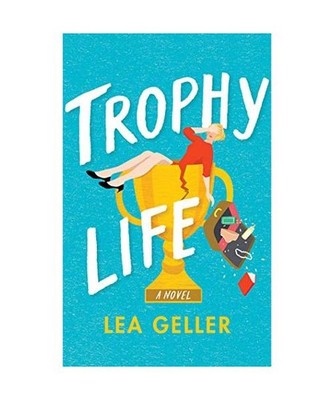 Trophy Life, Lea Geller