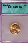1945 S ICG MS65 RD LINCOLN WHEAT CENT #B52030