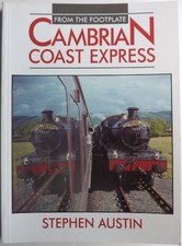 Cambrian Coast Express (From the Footplate S.) by Austin, Stephen Paperback The