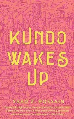 Kundo Wakes Up, Saad Z. Hossain,  Paperback