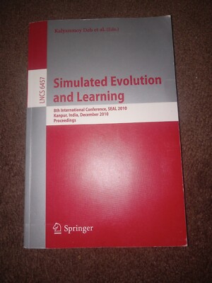 Theoretical Computer Science and General Issues Ser.: Simulated Evolution and...