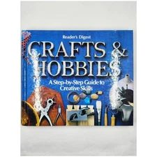 Crafts and Hobbies: A Step-by-Step Guide to Creative Skills (1981, Hardcover)
