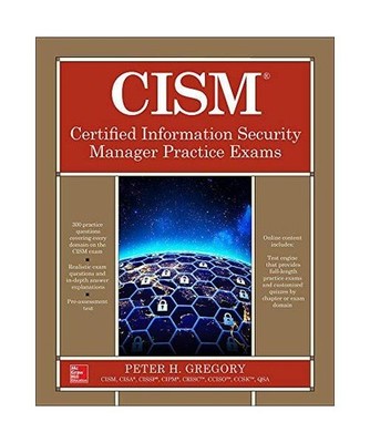 CISM Certified Information Security Manager Practice Exams, Peter Gregory