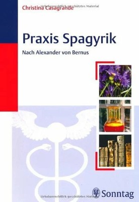 Praxis Spagyrik: Nach Alexander von Bernus Buch Sonntag, J