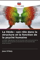 Jose O'daly | La Libido : Son RôLe Dans La Structure Et La Fonction De La...