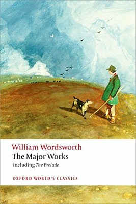 The Major Works: Including The Prelude (Oxford by Wordsworth, William 0199536864