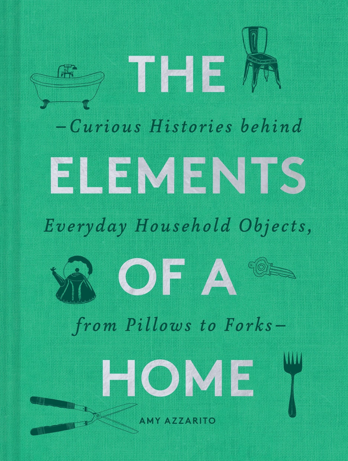 Thumbnail - The Elements Of A Home | Amy Azzarito | Buch | Gebunden | Englisch |