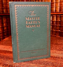 The Master Baker's Manual, 1930 Calumet Cook Book in Hardcover