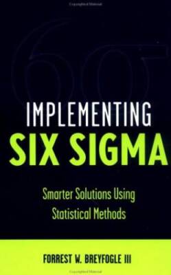 Implementing Six Sigma: Smarter Solutions Using Statistical Methods - GOOD