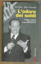 E. VELTRI E M. TRAVAGLIO - L'odore dei soldi - EDITORI RIUNITI 2001 PRIMA EDIZ.