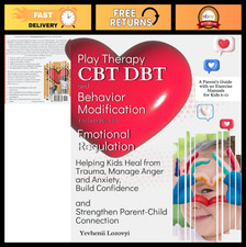 Play Therapy Techniques for Kids: CBT, DBT, Behavior Modification &
