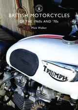 Image of BRITISH MOTORCYCLES OF THE 1960S & 70S by WALKER, MICK Paperback Self Help