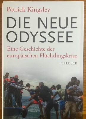 Die neue Odyssee. Eine Geschichte der europ. Flüchtlingskrise. CH Beck 2016