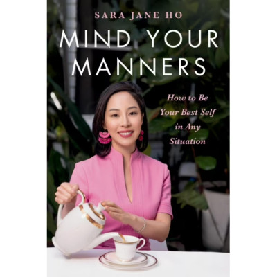 Mind Your Manners by Sara Jane Ho| Book|  2024 Hardback Self-Help on Etiquette