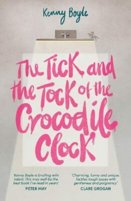 The Tick and the Tock of the Crocodile Clock by Boyle, Kenny 1785633023