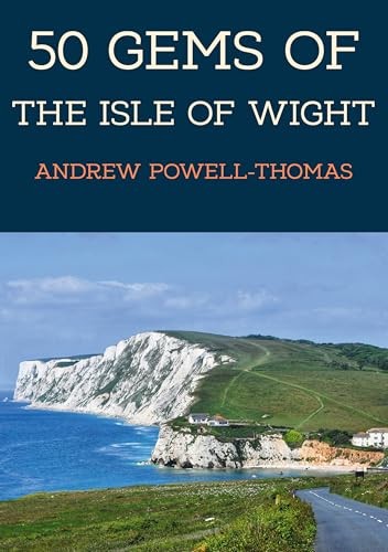 50 Gems of the Isle of Wight by Andrew Powell-Thomas PAPERBACK 9781398117174 - Image 7