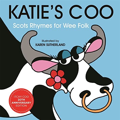 Katie's Coo: Scots Rhymes for Wee Folk - Robertson, James
