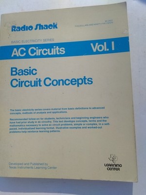 Radio Shack AC Circuits Vol I Basic Circuit Concepts And Vol II Analysis Methods