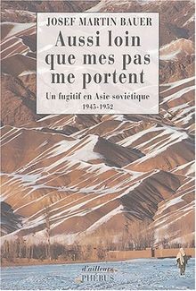 Aussi loin que mes pas me portent : un fugitif en Asie s... | Buch | Zustand gut