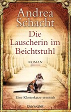 Die Lauscherin im Beichtstuhl: Eine Klosterkatze ermittelt - Roman (Katzenromane