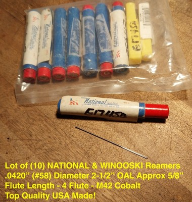 LOT OF (10) NATIONAL (#58) .0420'' CHUCKING REAMERS 2.5  OAL 4-FLUTE - USA MADE!