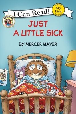 Little Critter: Just a Little Sick; My First I - paperback, Mayer, 9780060835552