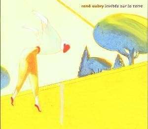 Invites Sur La Terre - Rene' Aubry CD