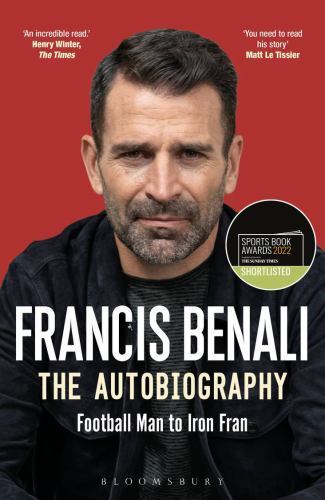 Francis Benali: the Autobiography : Shortlisted for the SUNDAY TIMES Sports ...