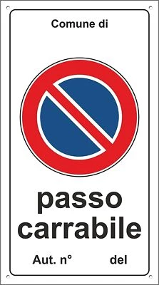 GLOBAL PUBBLITÀ CARTELLO SEGNALETICO - PASSO CARRABILE con comune e n° autorizzazione personaliz
