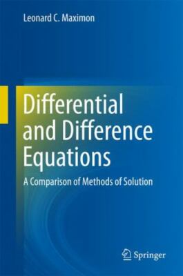 Differential and Difference Equations : A Comparison of Methods of Solution, ...