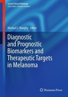 Diagnostic And Prognostic Biomarkers And Therapeutic Targets In Melanoma Michael