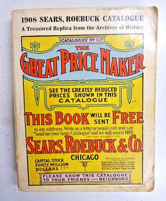 Replica of 1908 Edition Sears Roebuck Catalog Paperback Book Vintage 1184 Pages