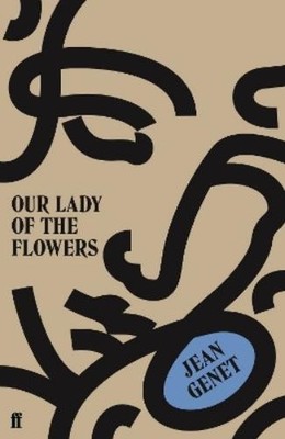 Jean Genet Our Lady of the Flowers (Taschenbuch)