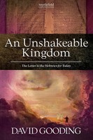 An Unshakeable Kingdom David Gooding Taschenbuch Kartoniert / Broschiert 2013
