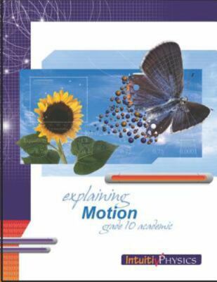 Explaining Motion: Student Exercises and Teacher Guide for Grade Ten Academic...