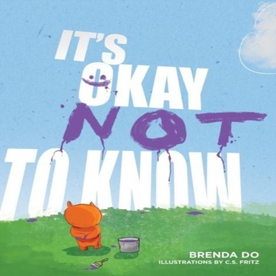 It's Okay Not to Know Brenda Do Hardcover Peanut Butter Publishin