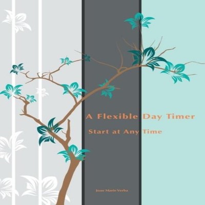 A Flexible Day Timer Start at Any Time Joan Marie Verba Paperback