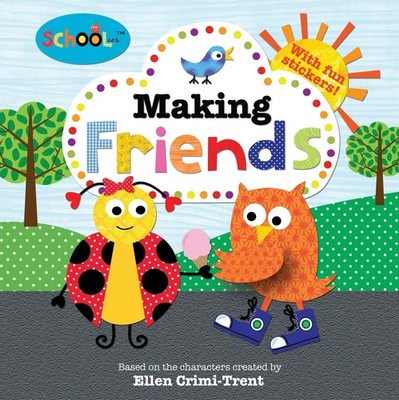 Schoolies: Making Friends: Includes Fun Stickers - paperback Priddy, Roger|C...