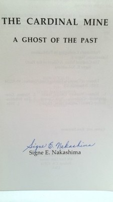 The Cardinal Mine: A ghost of the past by Signe E Nakashima (1995-05-03)