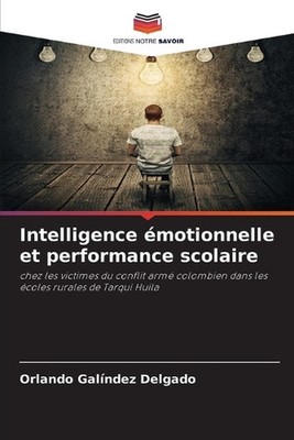 Intelligence motionnelle et performance scolaire by Orlando Gal?ndez Delgado (Fr