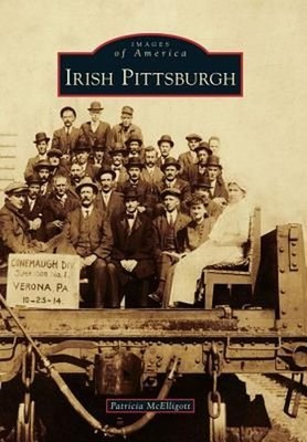 Irish Pittsburgh by Patricia McElligott (English) Paperback Book