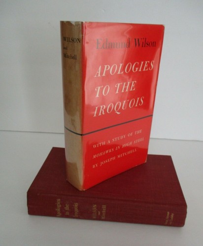 Edmund Wilson, APOLOGIES TO THE IROQUOIS, Six Nations, 1960 in DJ, Illustrated
